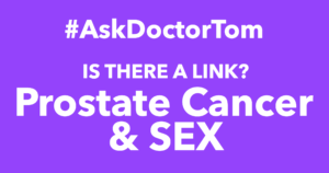 AskDoctorTom_Prostate-Cancer-Sex-Link