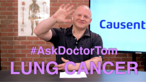 Lung Cancer - Ask Doctor Tom - Causenta