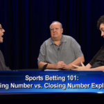 Sports Betting 101 Opening Numbers vs Closing Numbers